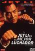 Jet Li es el mejor luchador