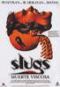 Slugs. Muerte viscosa
