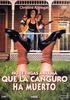 No le Digas a Mam� que la Canguro ha Muerto