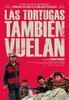 Las tortugas tambi�n vuelan